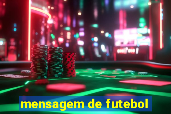 mensagem de futebol